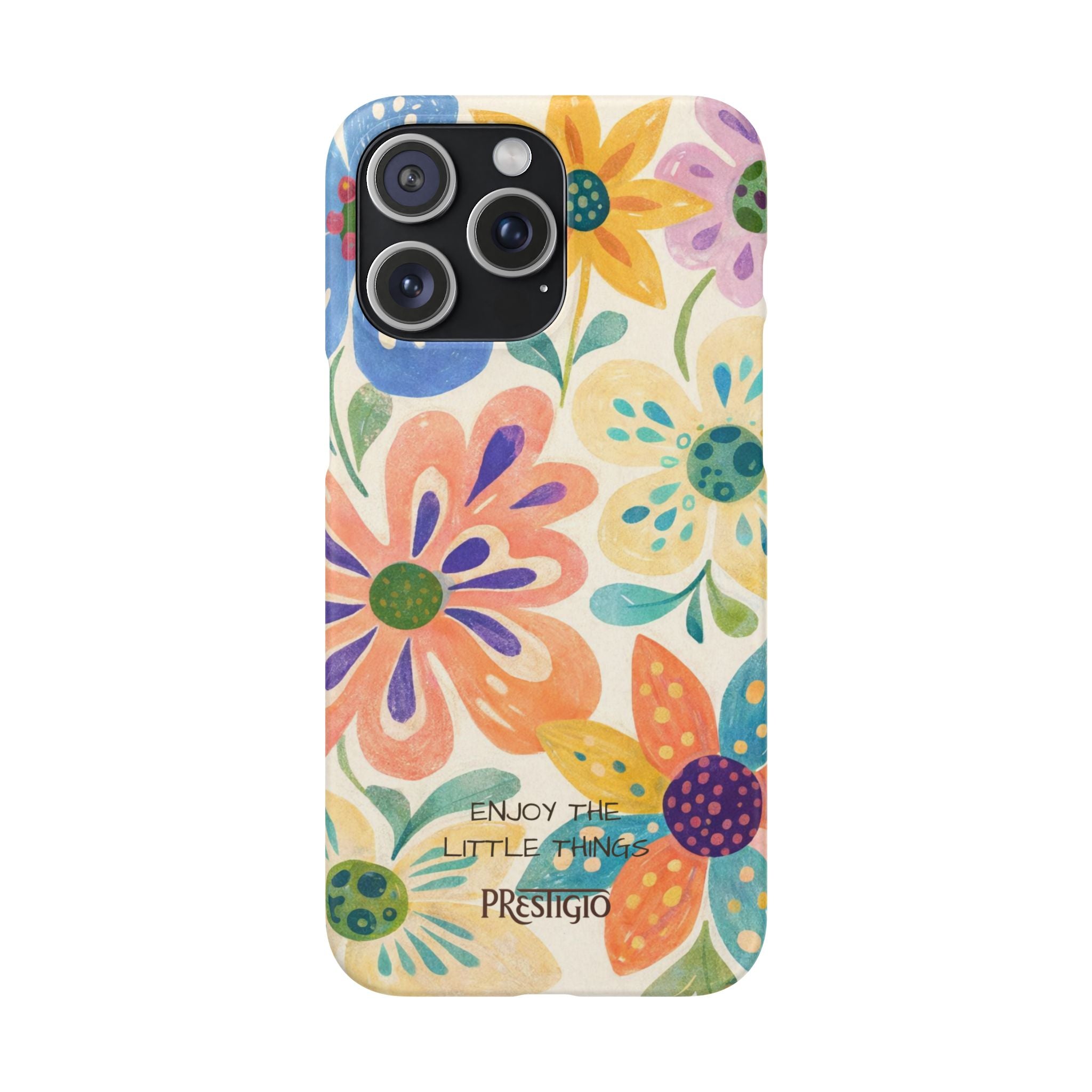 Floral Snap Case — "Enjoy the Little Things" Colorful Watercolor Flowers